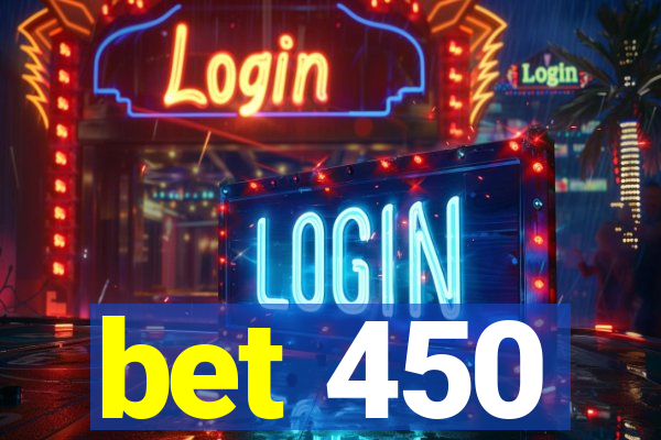 bet 450